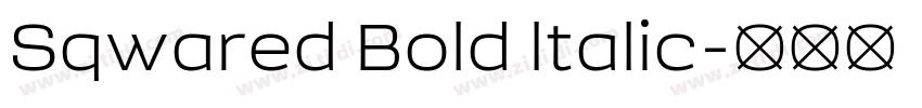 Sqwared Bold ltalic字体转换